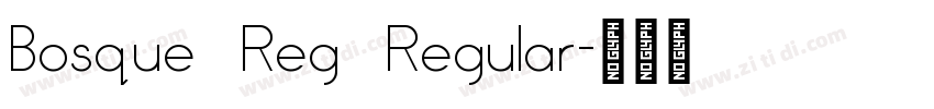 Bosque Reg Regular字体转换